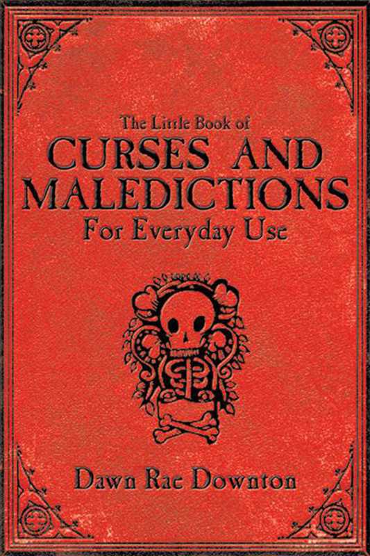 Little Book of Curses and Maledictions for Everyday Use
